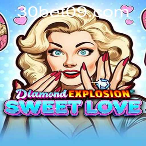 Descubra o Empolgante Mundo de DiamondExplosionSweetLove